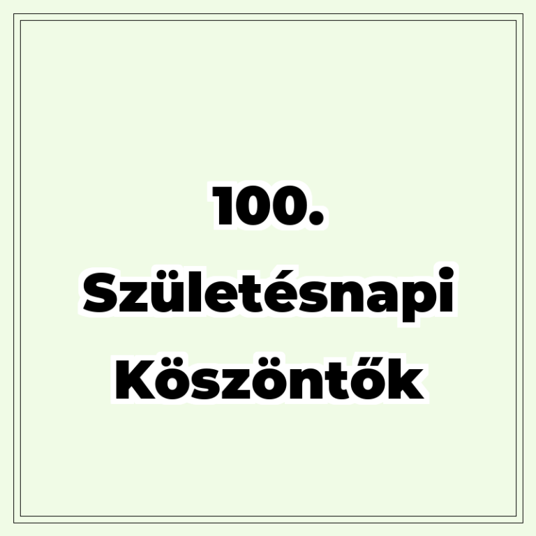 100. születésnapi köszöntők