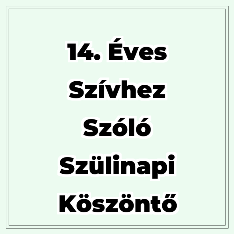 14. éves szívhez szóló szülinapi köszöntő
