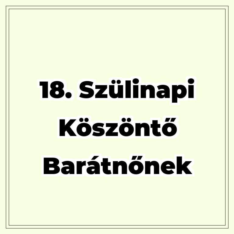18. szülinapi köszöntő barátnőnek