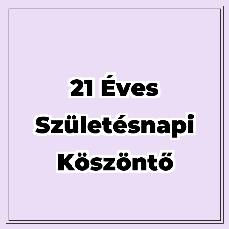21 éves születésnapi köszöntő