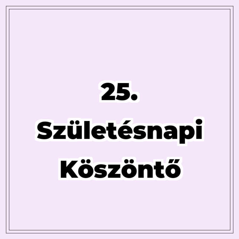 25. születésnapi köszöntő