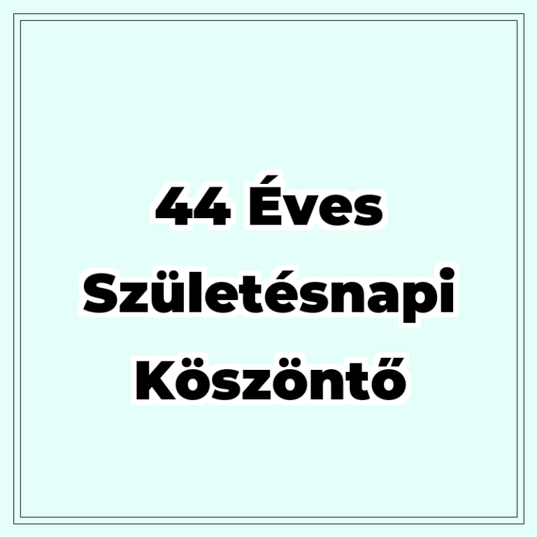 44-eves-szuletesnapi-koszonto