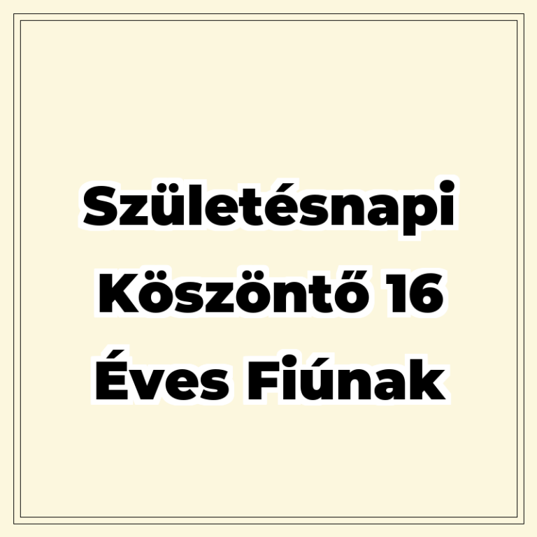 50 Születésnapi köszöntő 16 éves fiúnak