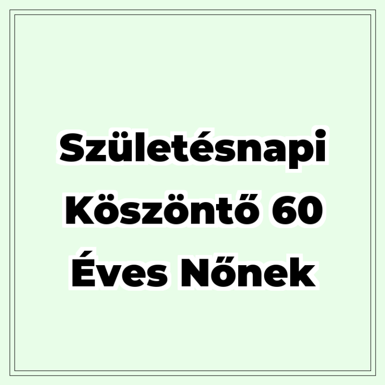 50 Születésnapi köszöntő 60 éves nőnek