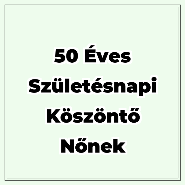 50 éves születésnapi köszöntő nőnek