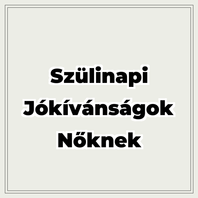 50 szülinapi jókívánságok nőknek