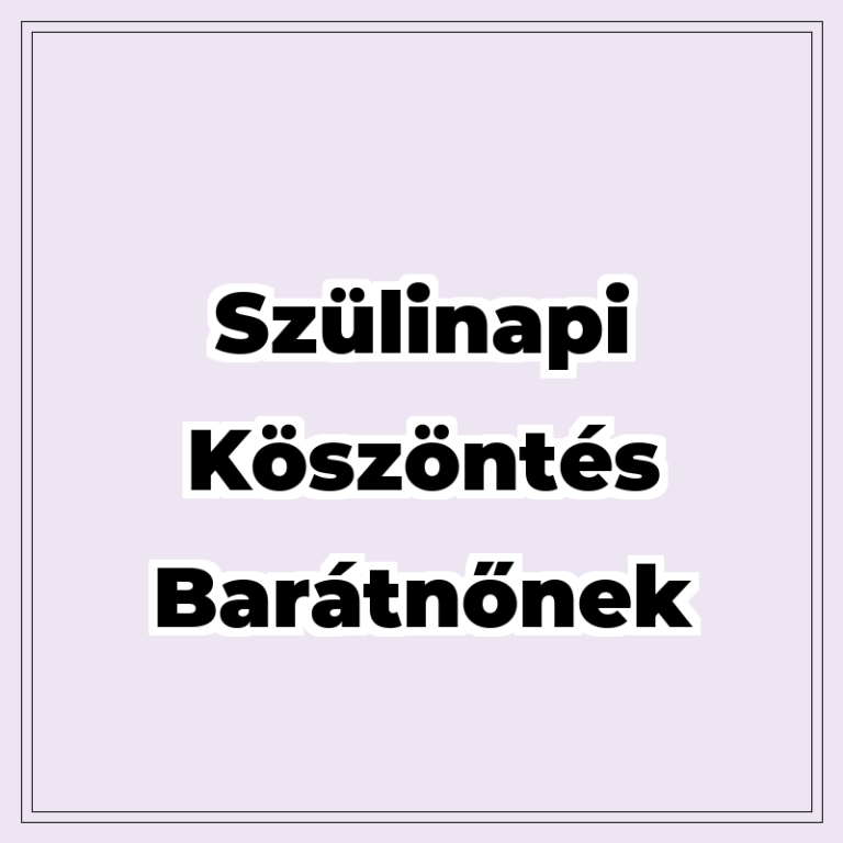 50 szülinapi köszöntés barátnőnek