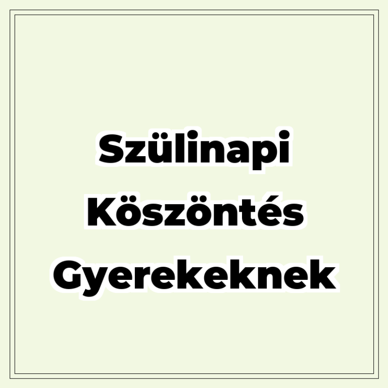 50 szülinapi köszöntés gyerekeknek