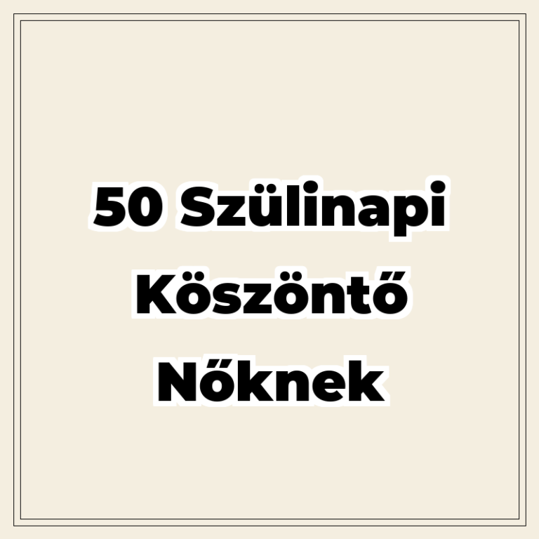 50 szülinapi köszöntő nőknek