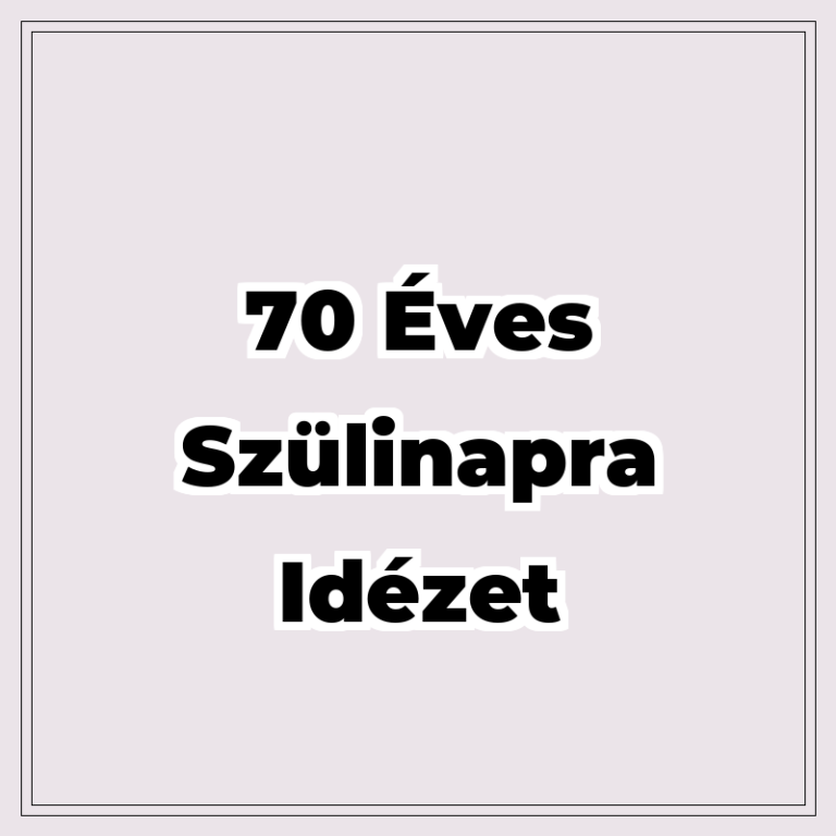 70-eves-szulinapra-idezet