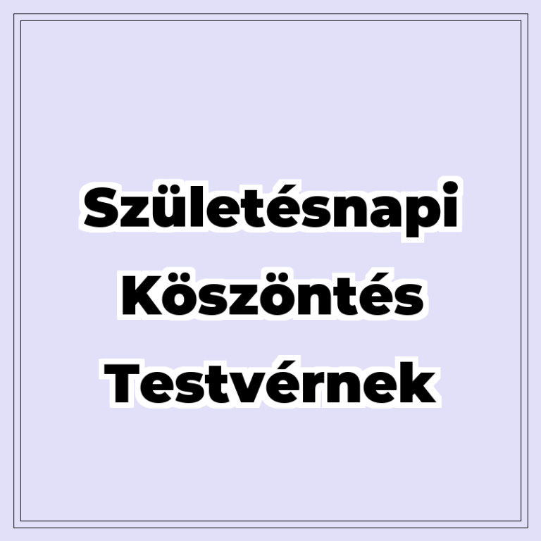 szuletesnapi-koszontes-testvernek
