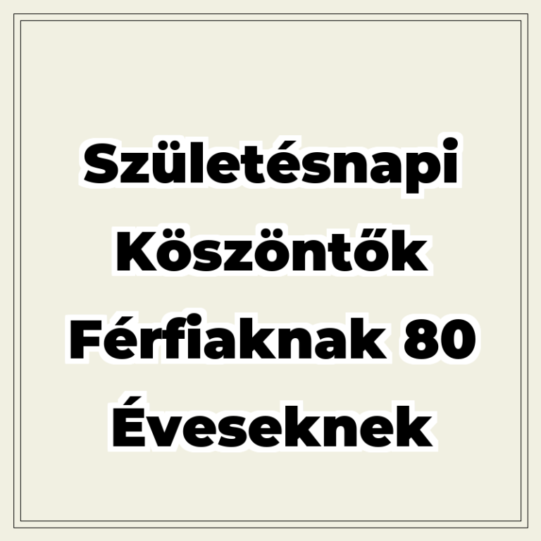 szuletesnapi-koszontok-ferfiaknak-80-eveseknek