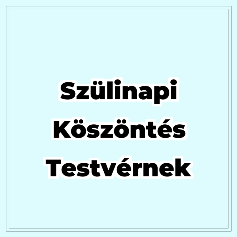 szulinapi-koszontes-testvernek