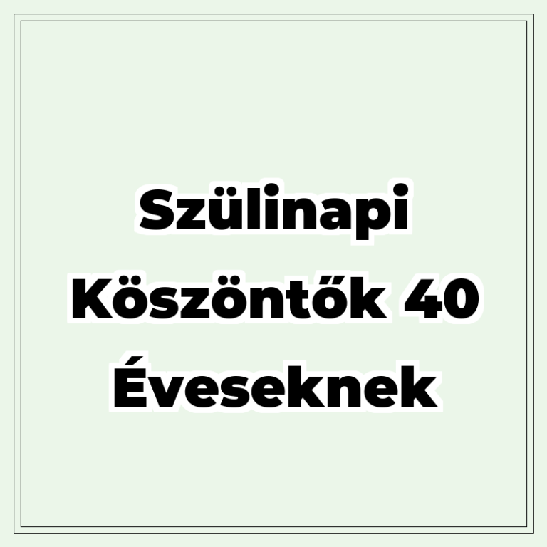 szulinapi-koszontok-40-eveseknek